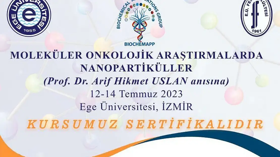 EÜ'de 'Moleküler Onkolojik Araştırmalarda Nanopartikküller' Kursu