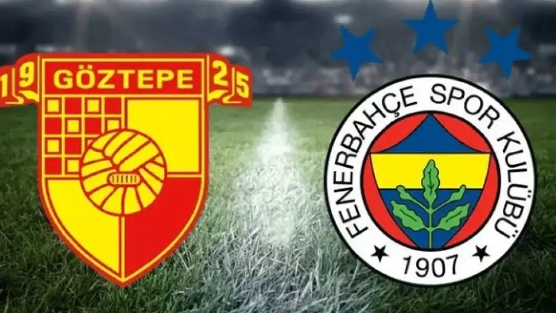 Fenerbahçe Göztepe'ye konuk oluyor