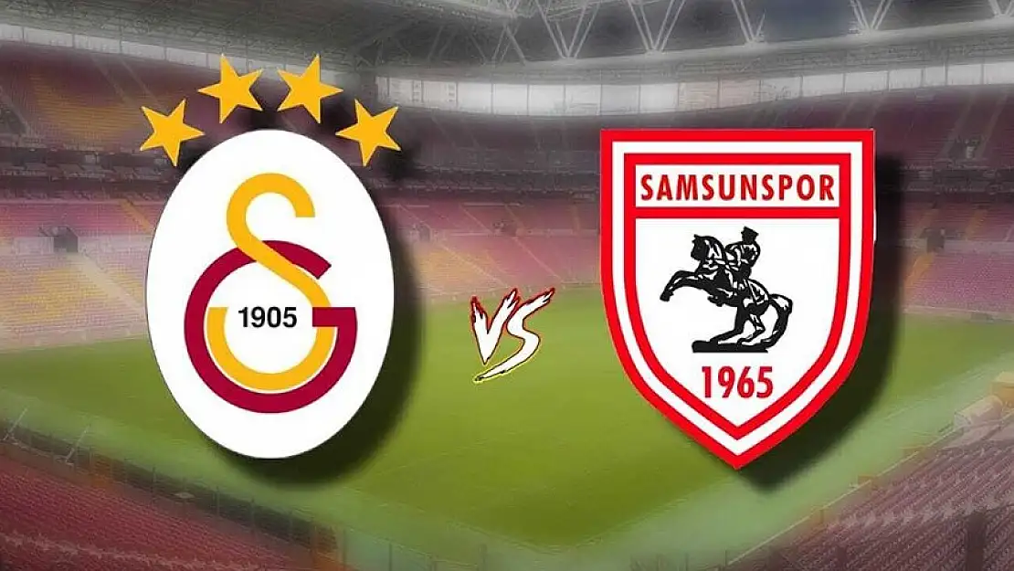 Galatasaray – Yılport Samsunspor maçı ne zaman, saat kaçta?