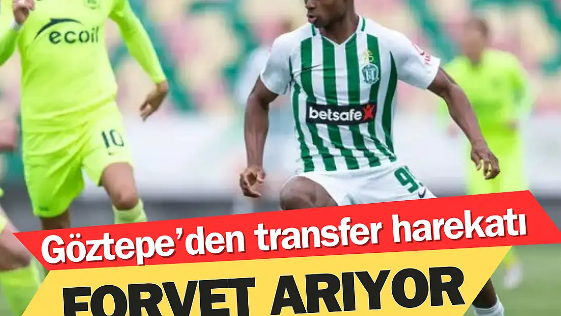 Göztepe forvet transferinde tutuştu!