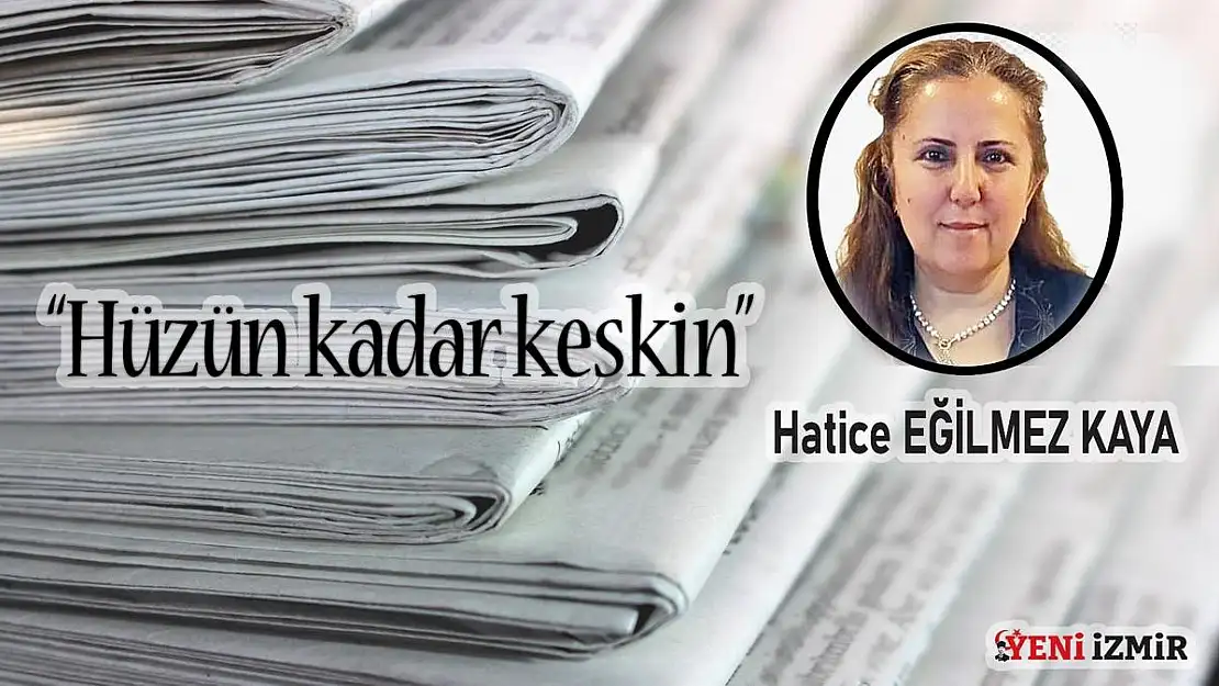 Hüzün kadar keskin