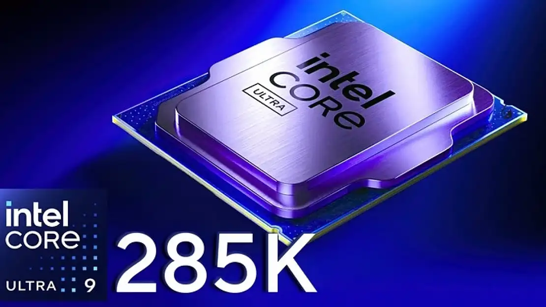 Intel Core Ultra 9 285K: Performans canavarı mı? İlk rakamlar açıklandı!