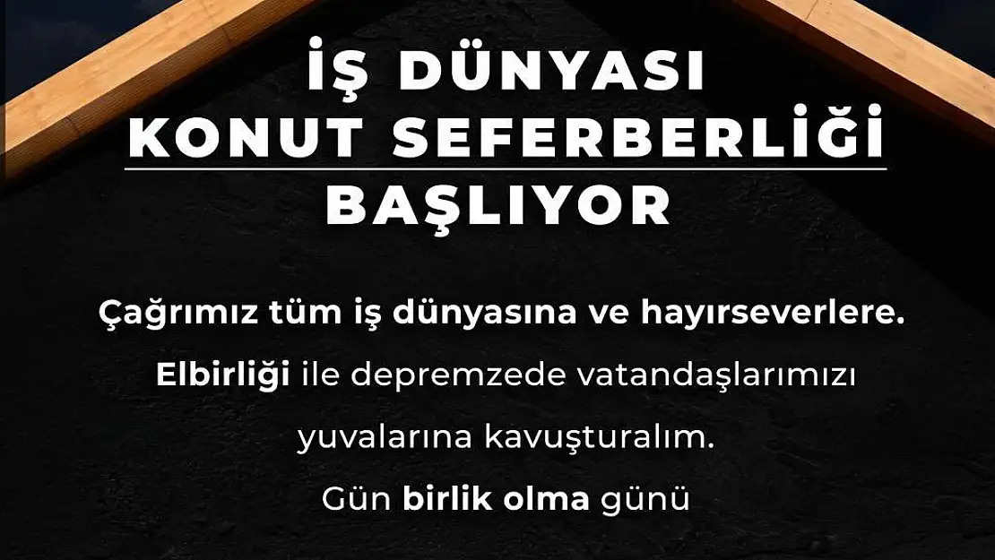 İş dünyasından konut seferberliği