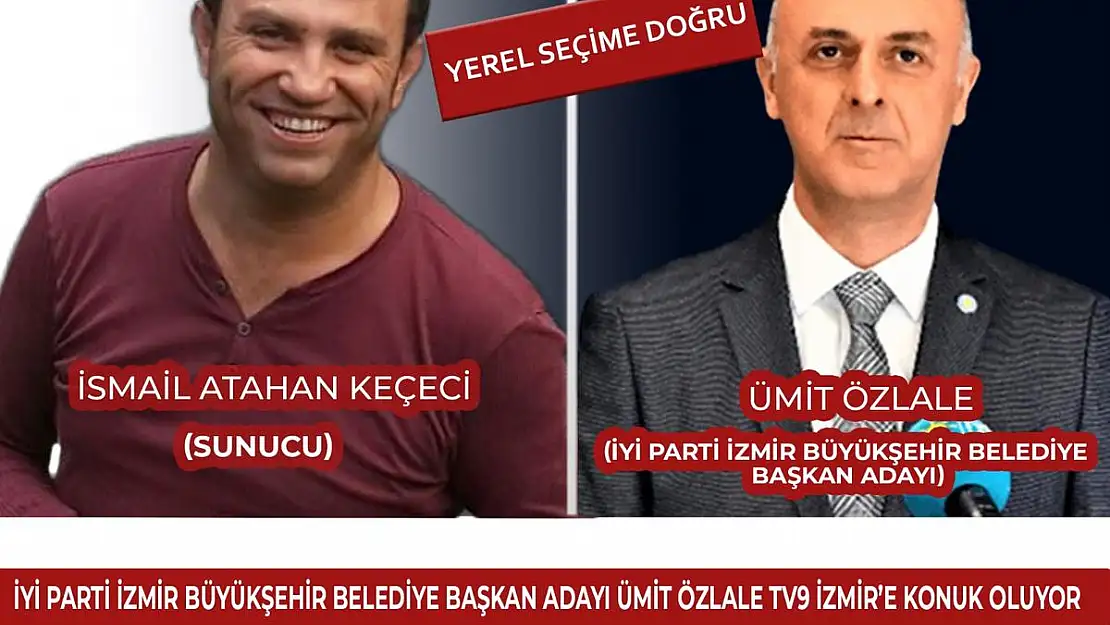 İYİ Parti İzmir Büyükşehir Belediye Başkan Adayı Ümit Özlale tv9 İzmir’e konuk olacak!