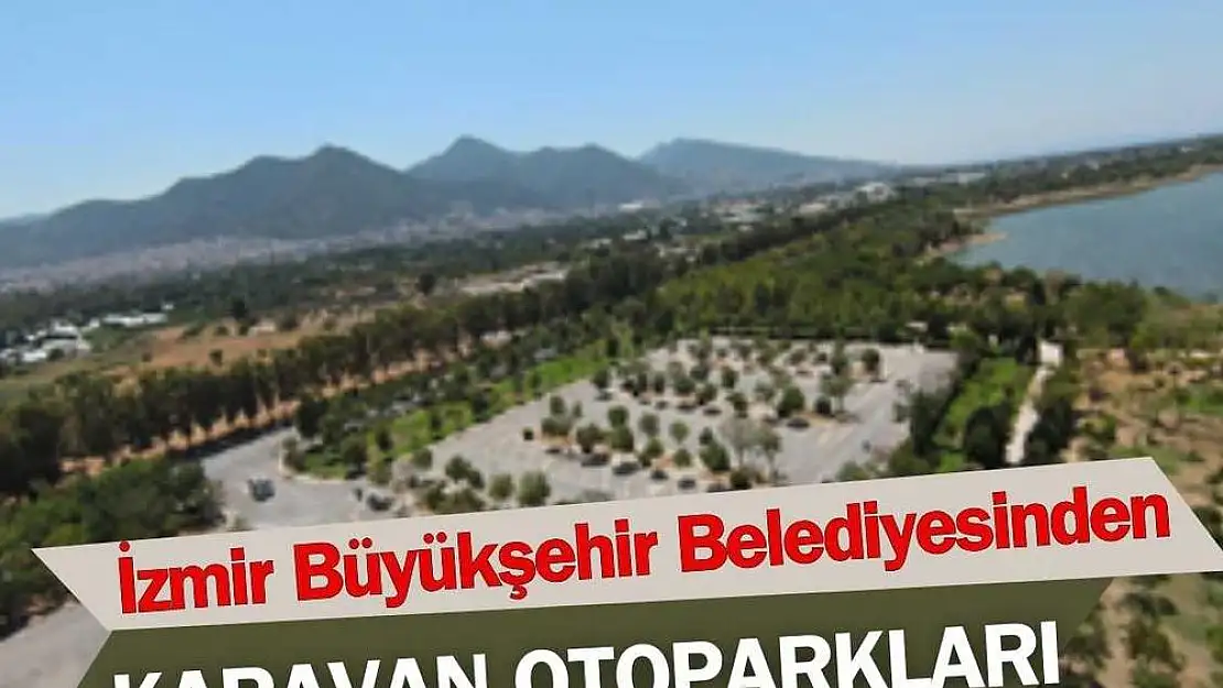 İzmir Büyükşehir Belediyesinden yeni karavan otoparkları