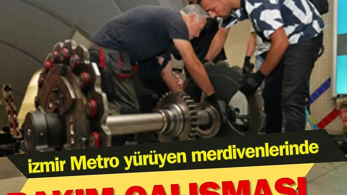 İzmir Metro yürüyen merdivenlerinde bakım çalışması başladı