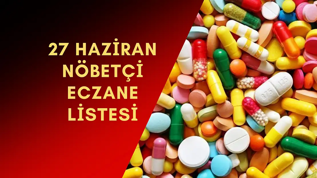 İzmir'de ilçe ilçe nöbetçi eczaneler 27 Haziran 2023