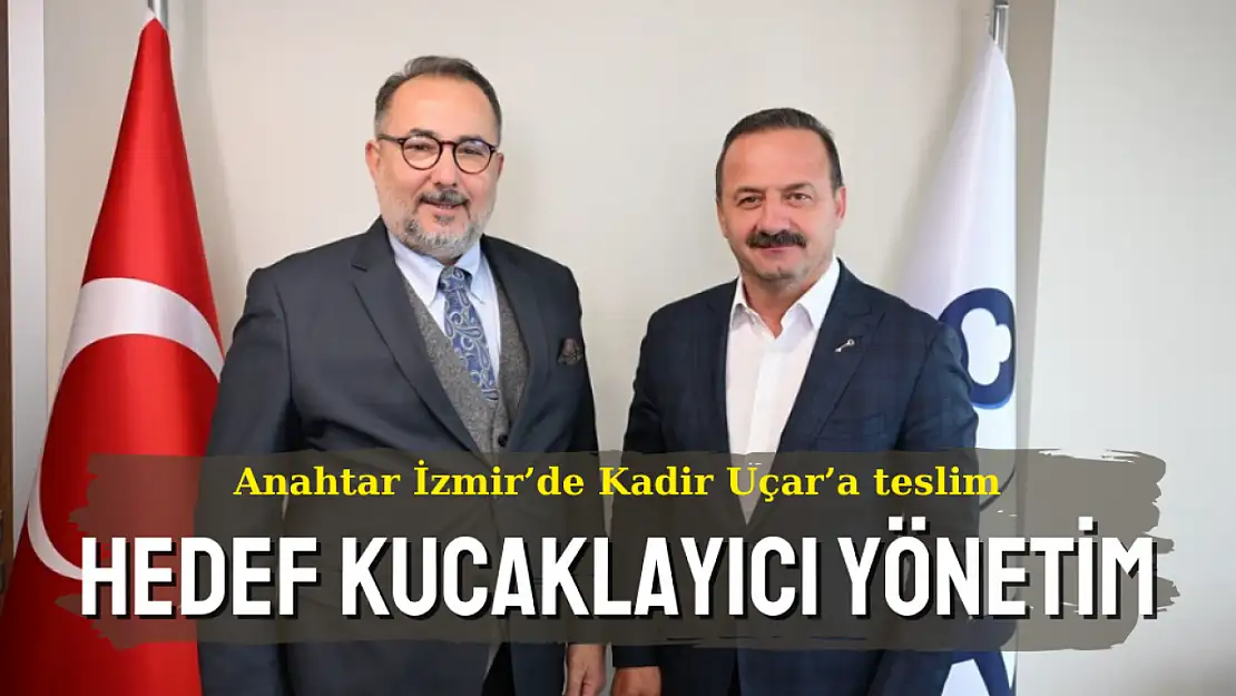 Kadir Uçar'dan İzmir'e ilk mesaj: Hedef kucaklayıcı yönetim