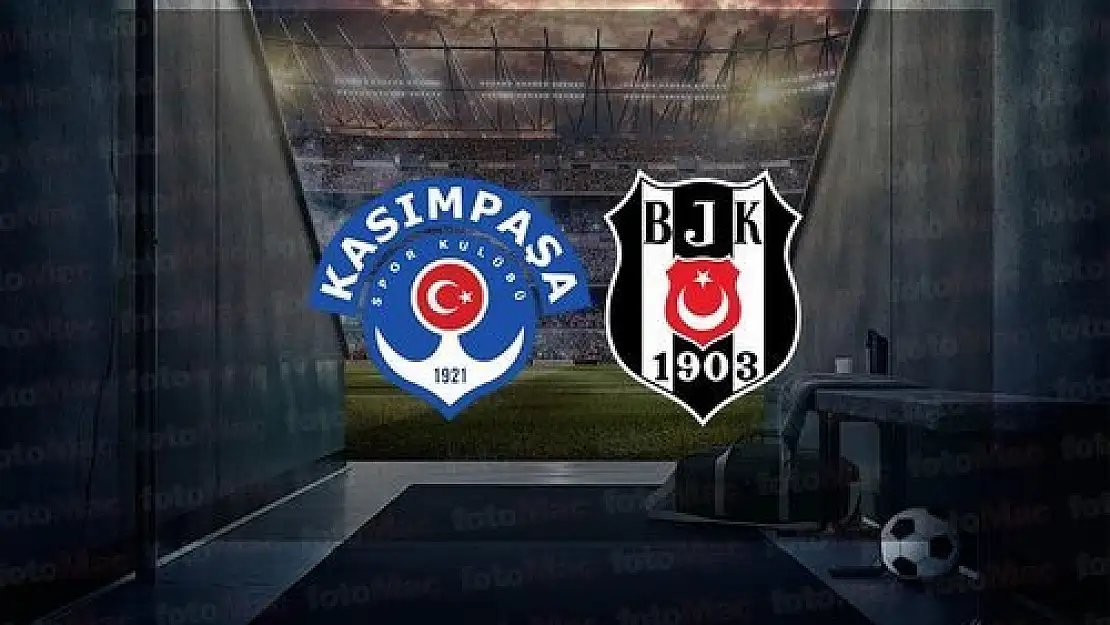 Kasımpaşa-Beşiktaş maçı ne zaman? Hangi kanalda yayımlanacak? Kasımpaşa-Beşiktaş maçı saat kaçta?