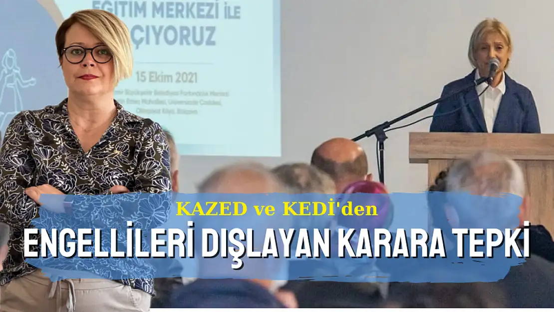 KAZED ve KEDİ'den MEB'in engellileri dışlayan kararına tepki!