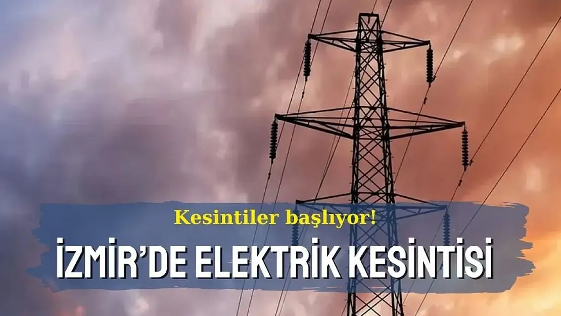 Kesintiler başlıyor! İzmir'de 13 Kasım 2024 elektrik kesintileri