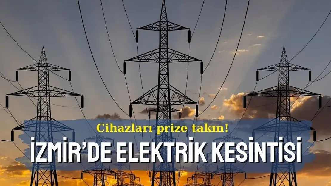 Kesintiler başlıyor! İzmir'de 14 Kasım 2024 elektrik kesintileri