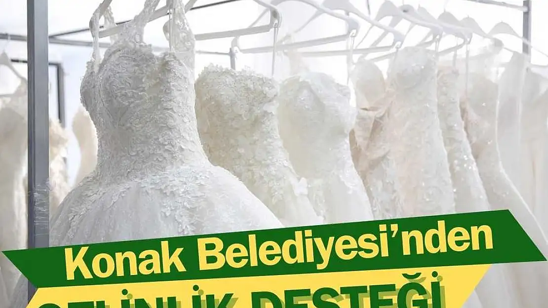 Konak Belediyesi'nden gelinlik desteği