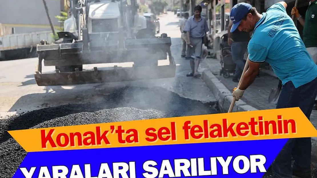 Konak’ta sel felaketinin yaraları sarılıyor