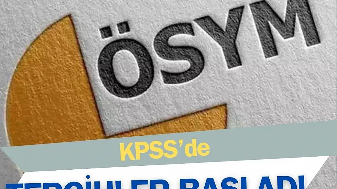 KPSS tercihleri başladı