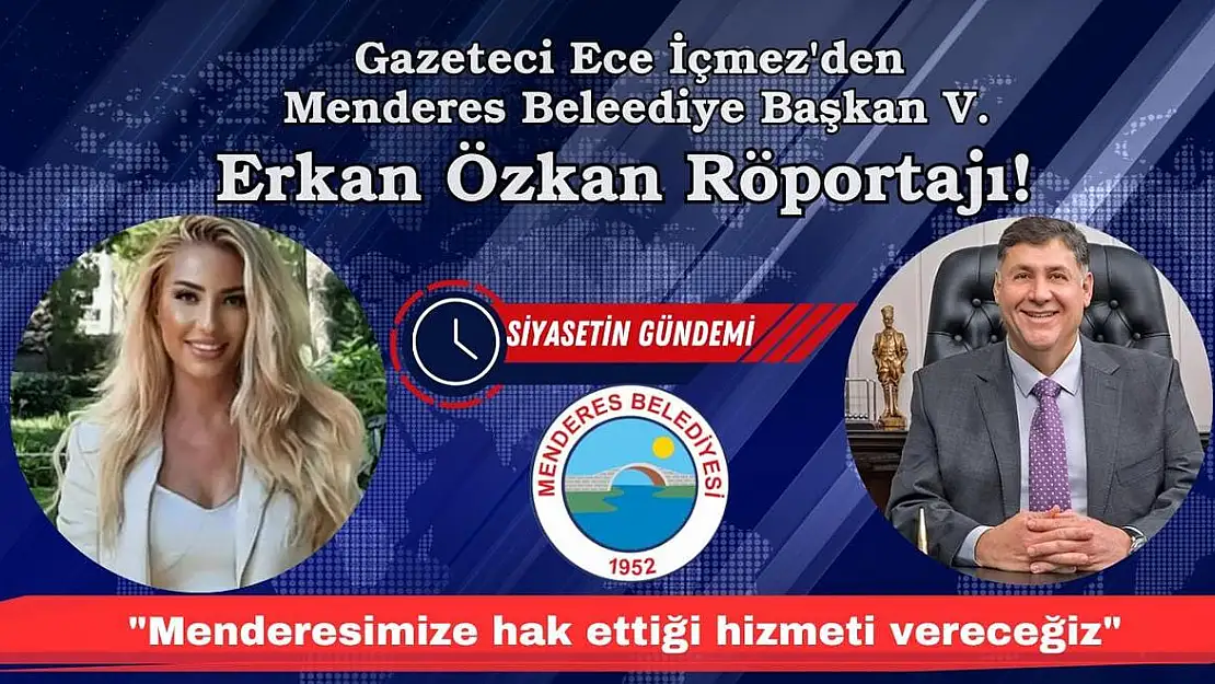 Menderes Belediye Başkan V. Erkan Özkan: Menderesimiz'e hak ettiği hizmeti vereceğiz!