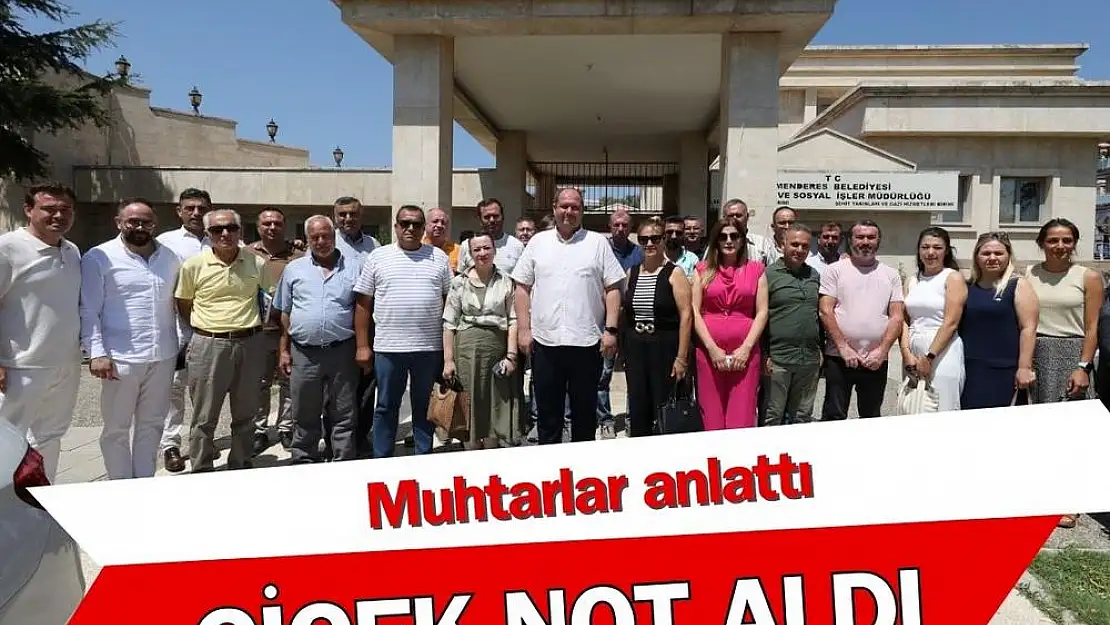 Muhtarlar anlattı, Başkan Çiçek not aldı