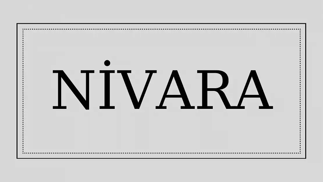 Nivara isminin anlamı ve kökeni nedir?