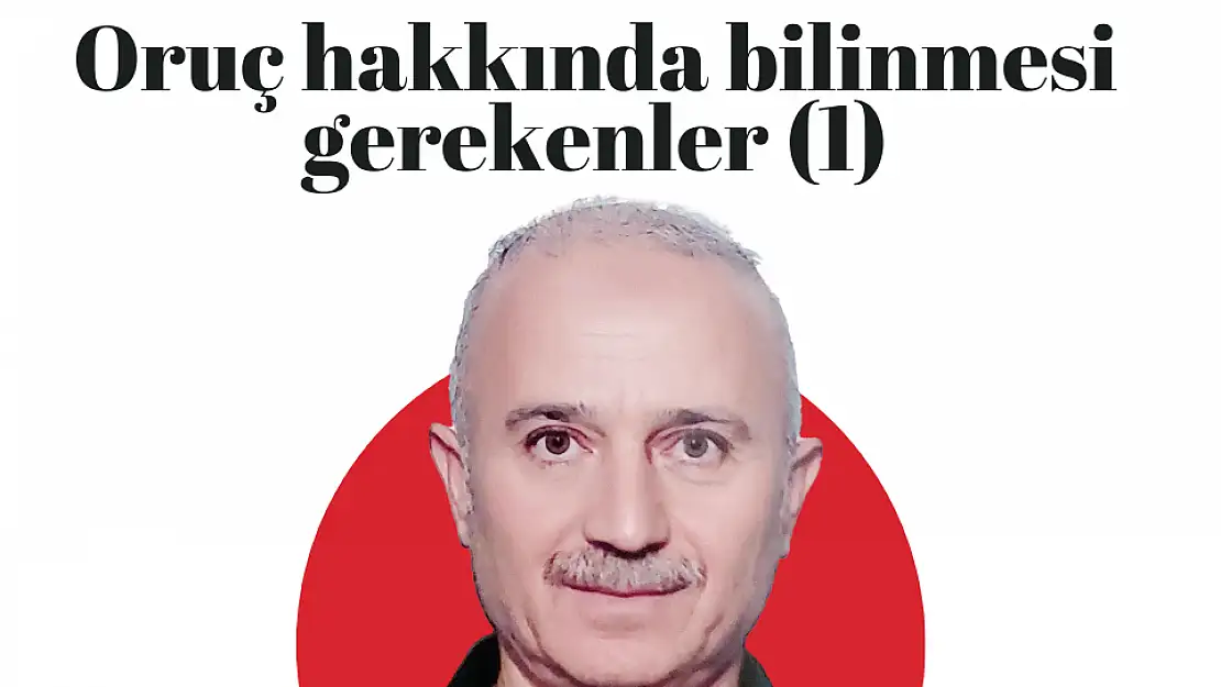 Oruç hakkında bilinmesi gerekenler (1)