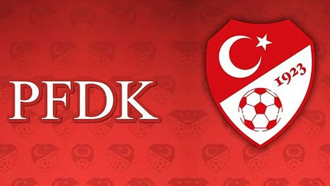 PFDK cezaları açıkladı