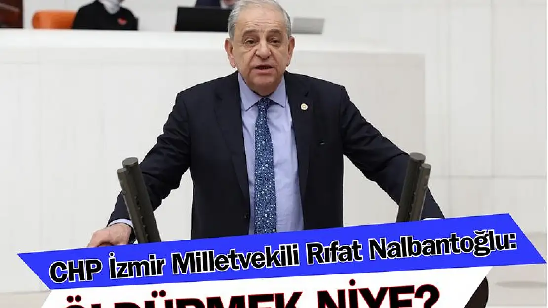 Rıfat Nalbantoğlu: Yaşatmak varken öldürmek niye?