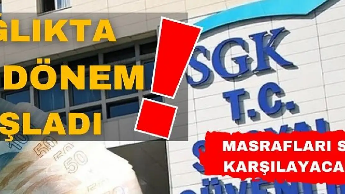 Sağlıkta yeni dönem başladı! Masrafları SGK karşılayacak…