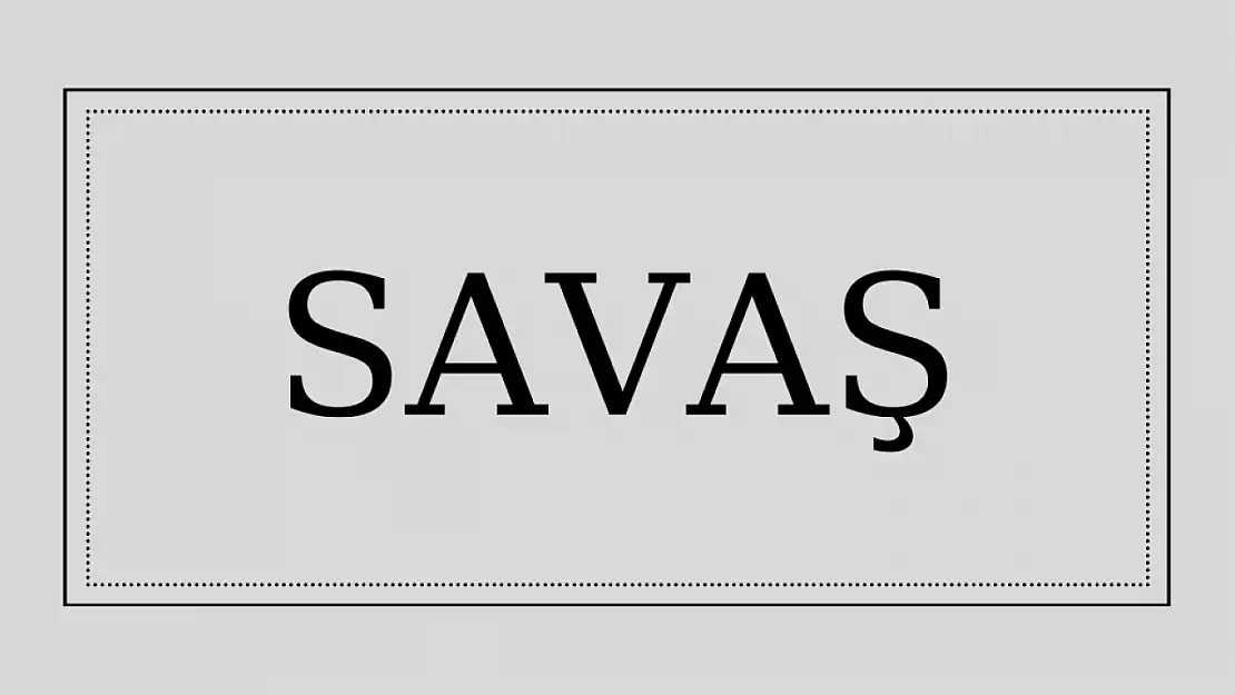 Savaş isminin anlamı ve kökeni nedir?