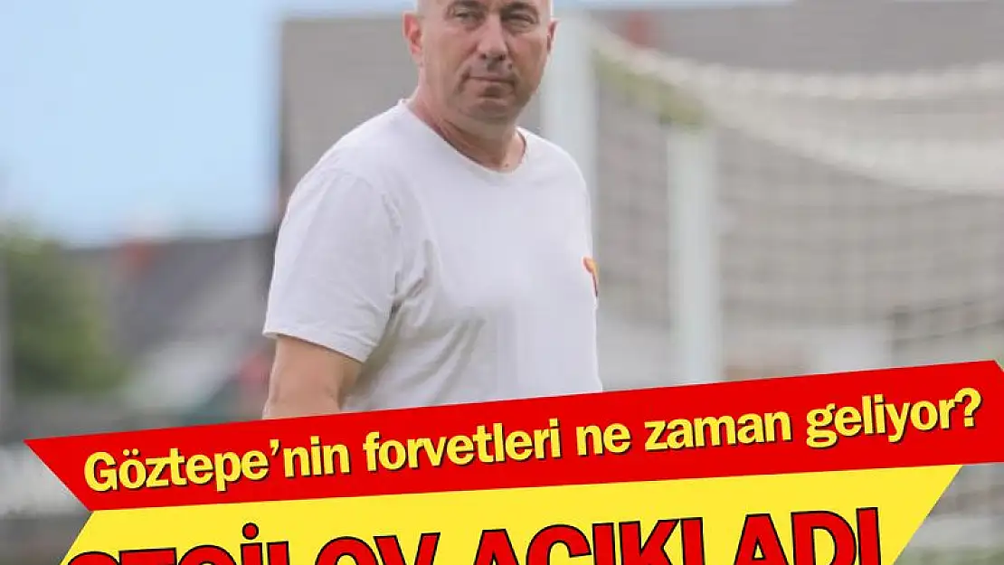 Stoilov açıkladı! Göztepe’nin forvetleri ne zaman geliyor?