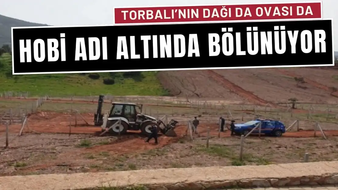 Torbalı Ovası’nda 'hobi' tehlikesi sürüyor