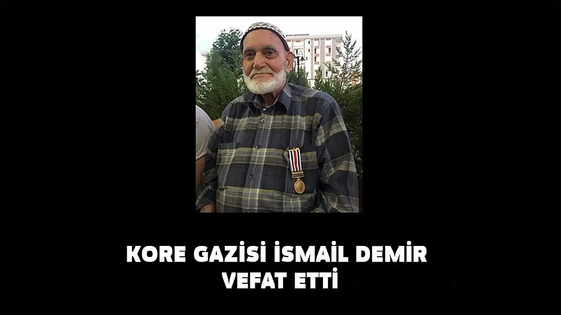 Torbalılı Kore Gazisi İsmail Demir yaşamını kaybetti