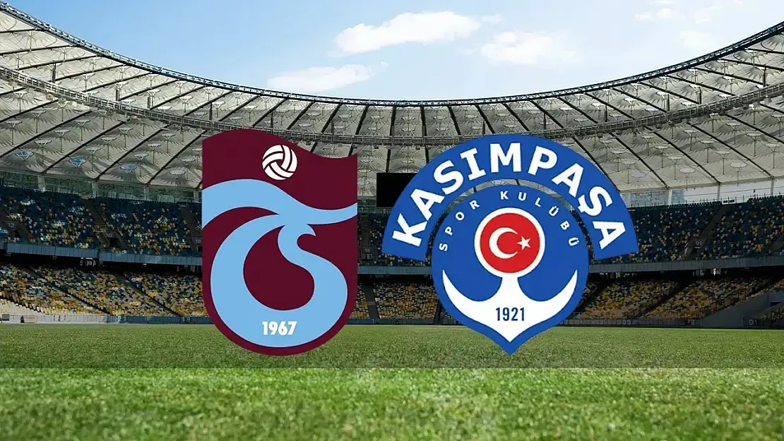 Trabzonspor- Kasımpaşa maçı başladı!