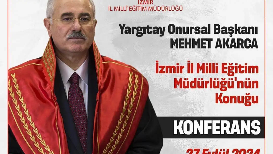 Yargıtay Onursal Başkanı Akarca, İzmir'de eğitim yöneticileriyle buluşuyor