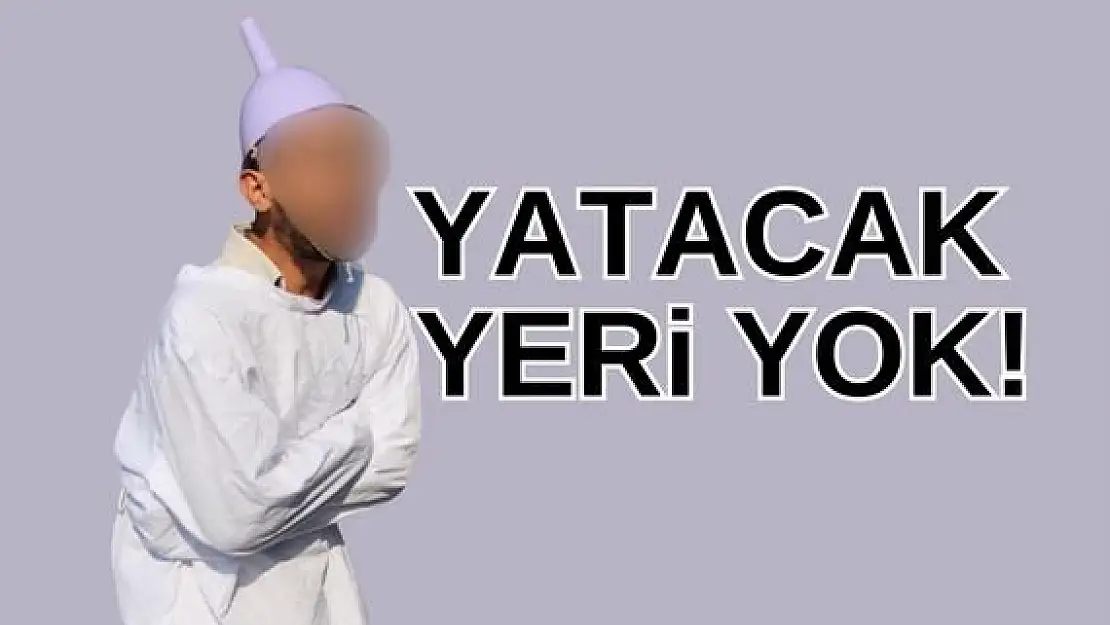 Yatacak yeri yok!