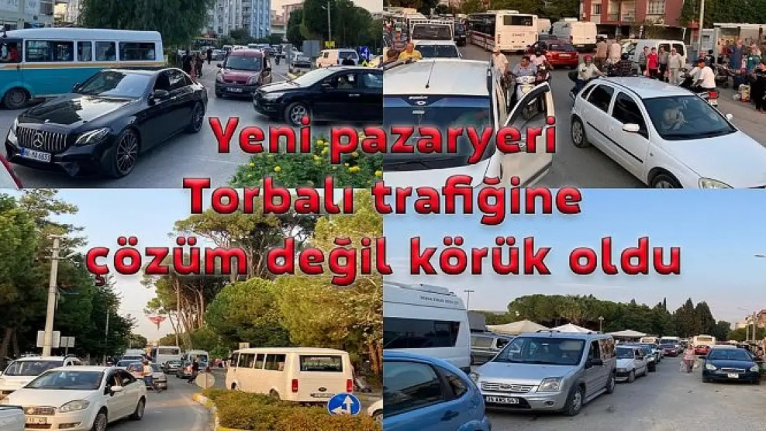 Yeni pazaryeri Torbalı trafiğine çözüm değil körük oldu