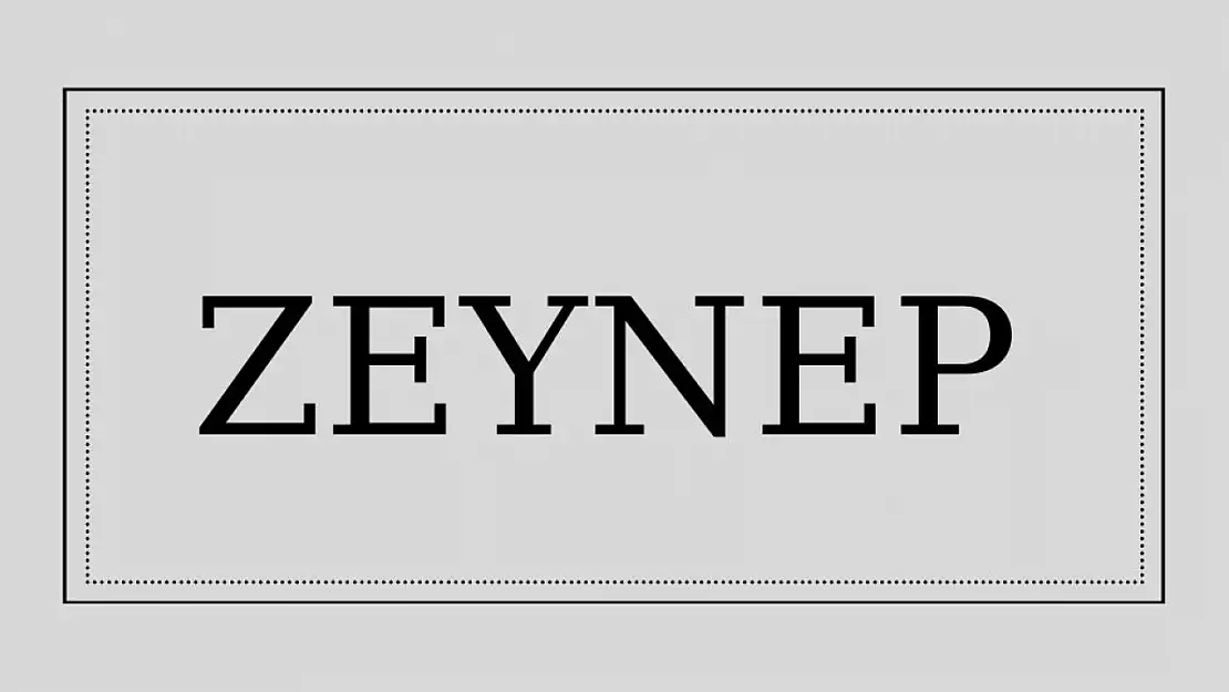 Zeynep isminin anlamı ve kökeni nedir?