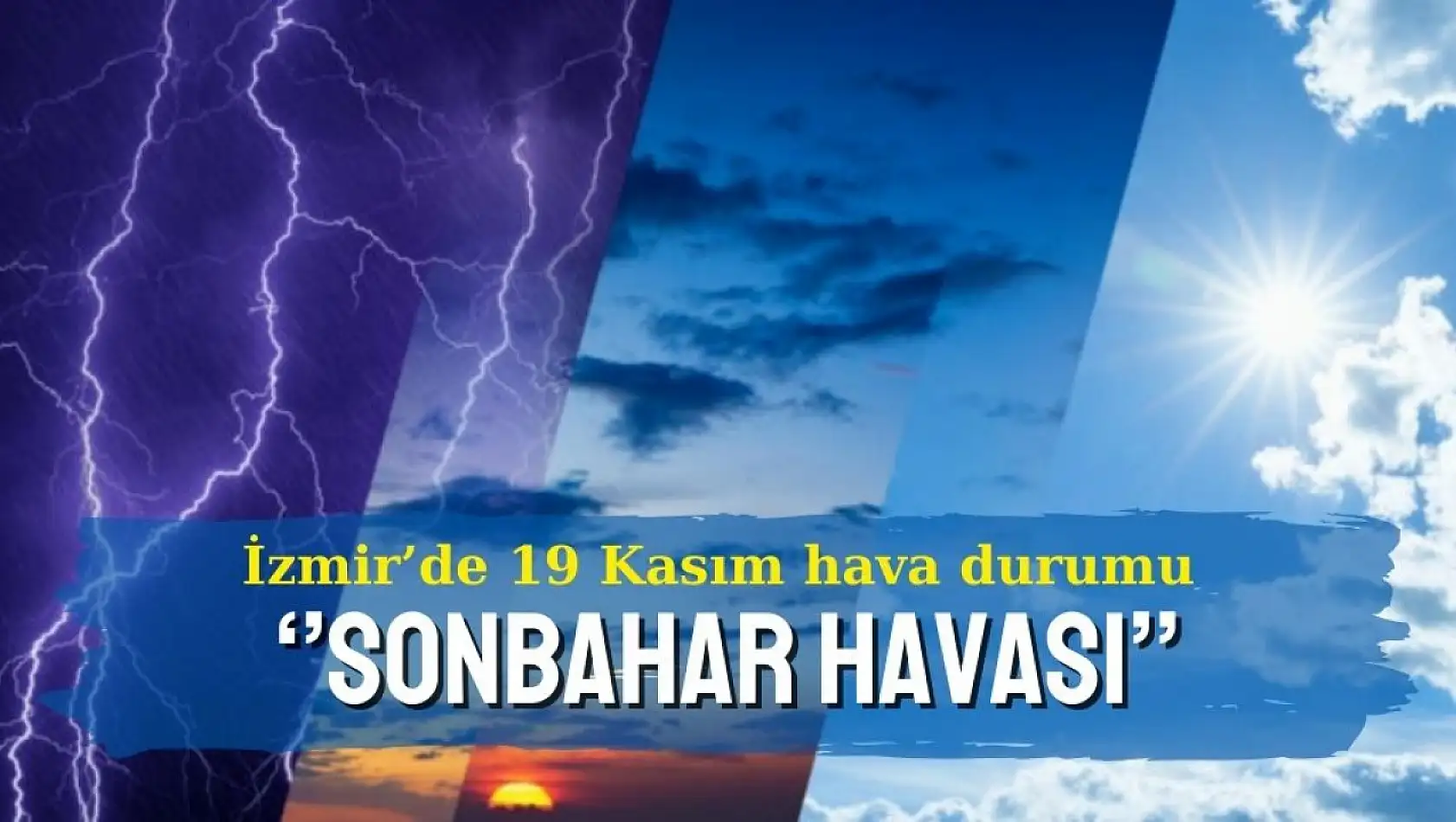 19 Kasım'da İzmir Hava Durumu: İzmirliler dikkat!