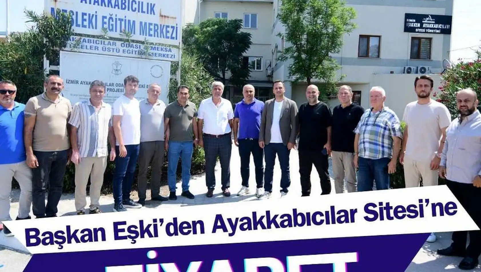 Başkan Eşki’den Işıkkent Ayakkabıcılar Sitesi’ne ziyaret