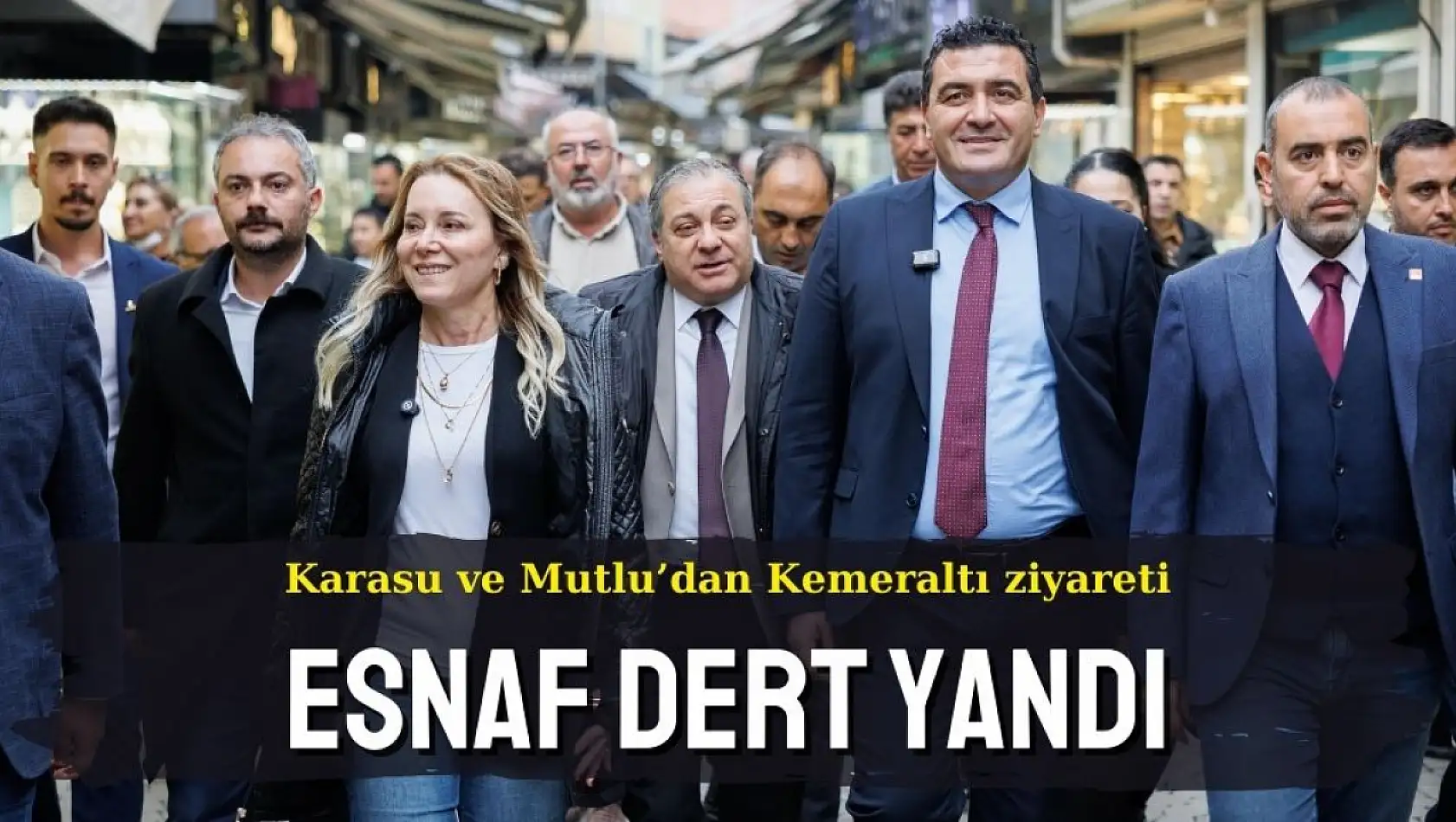 CHP'li Karasu'dan, Kemeraltı esnafına destek sözü: Tahliyelere izin vermeyeceğiz