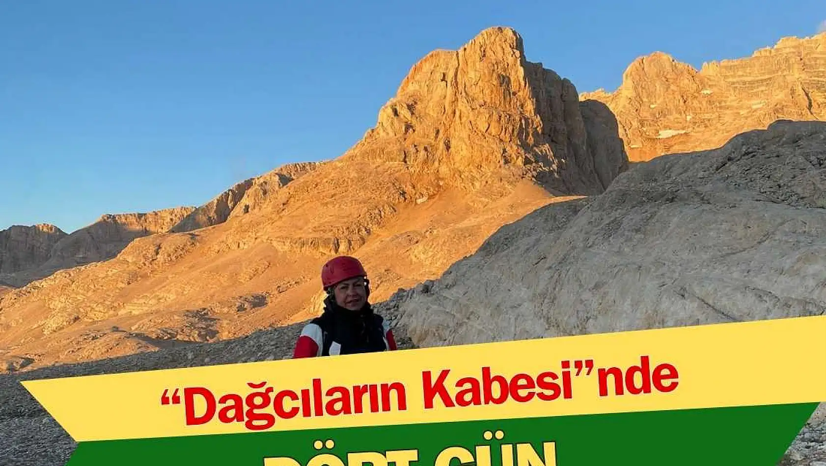 'Dağcıların Kabesi'nde 4 gün