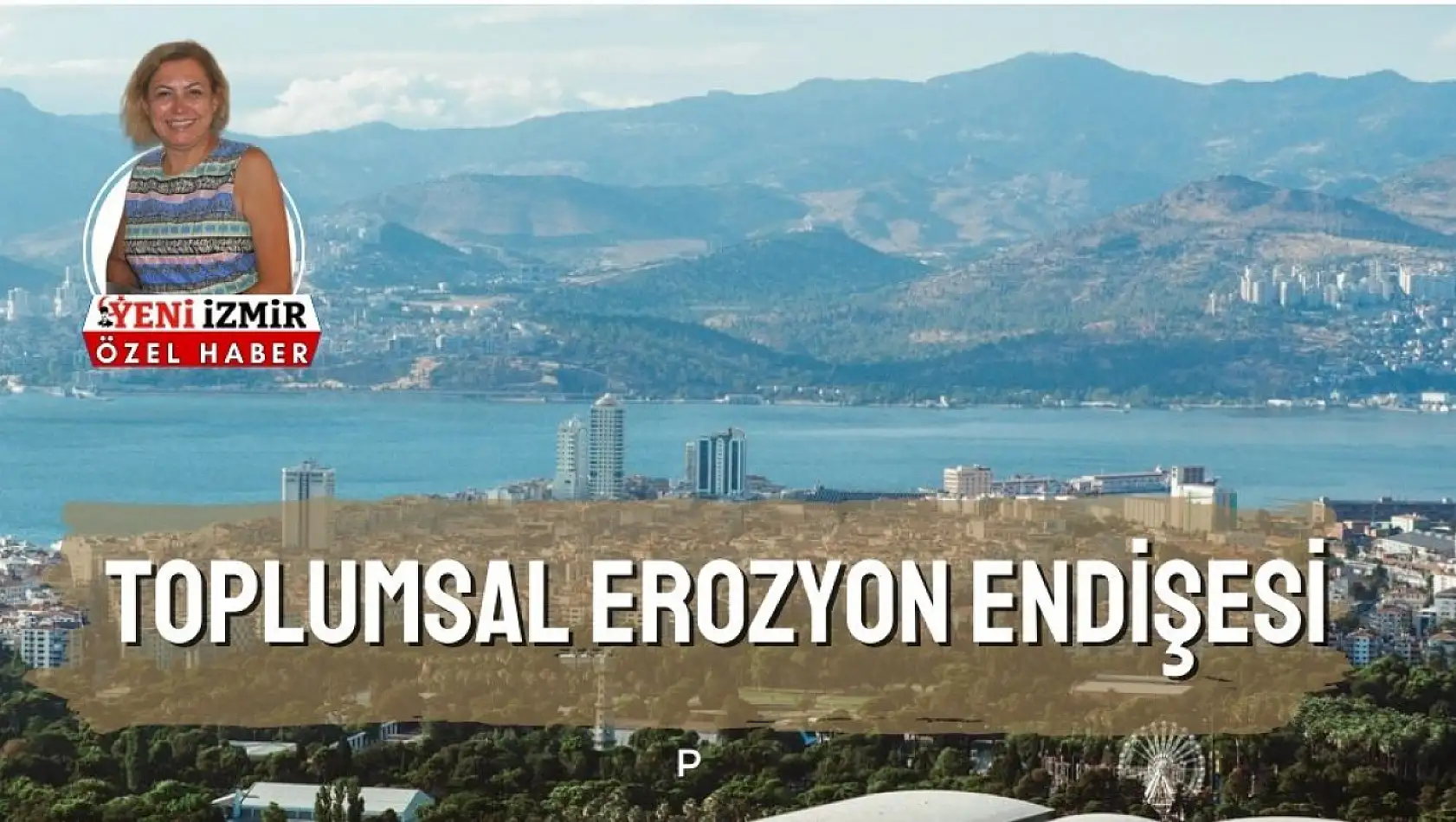 İzmir iş dünyası toplumsal erozyondan endişeli