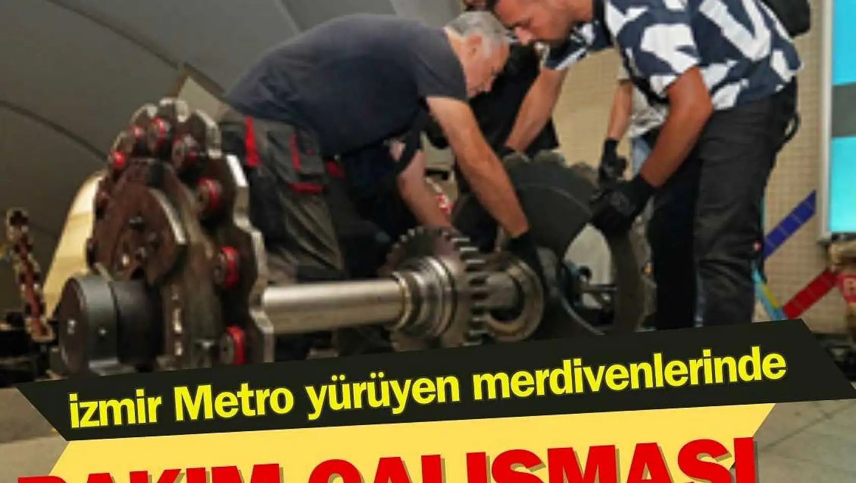 İzmir Metro yürüyen merdivenlerinde bakım çalışması başladı