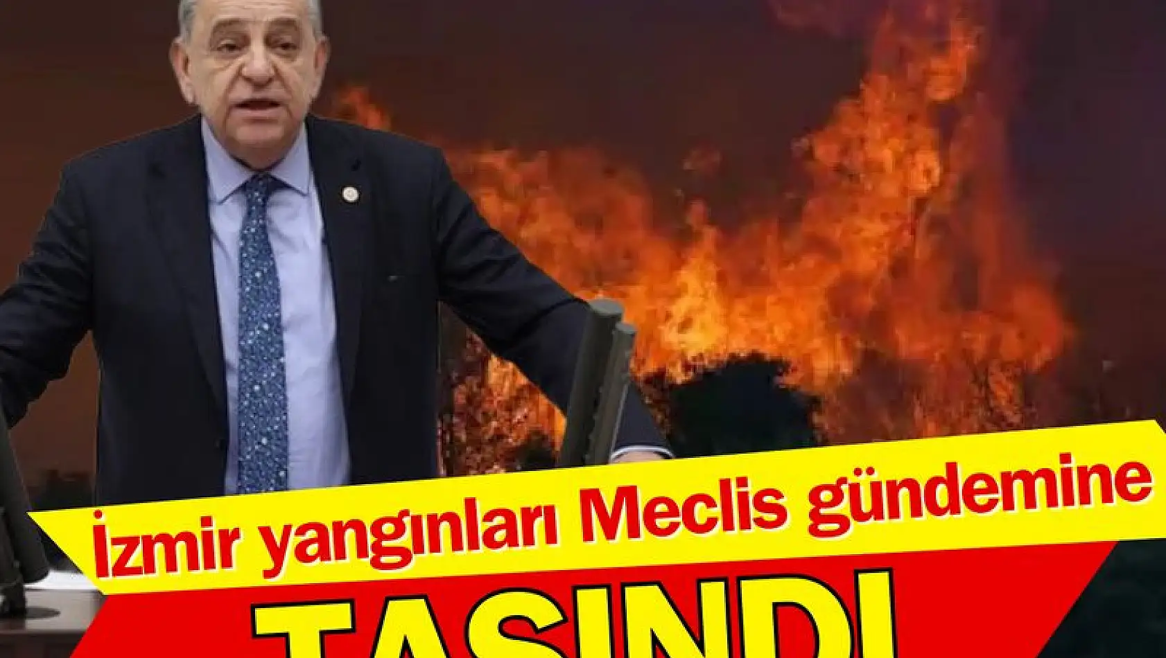 İzmir yangınları Meclis gündemine taşındı