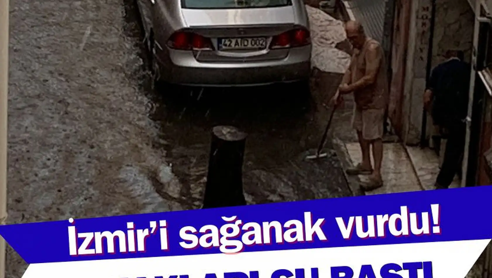 İzmir’i sağanak vurdu! Alsancak’ı sel götürdü…