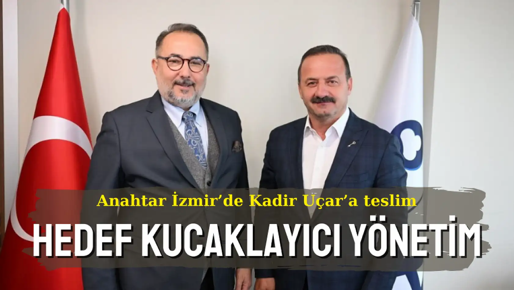 Kadir Uçar'dan İzmir'e ilk mesaj: Hedef kucaklayıcı yönetim