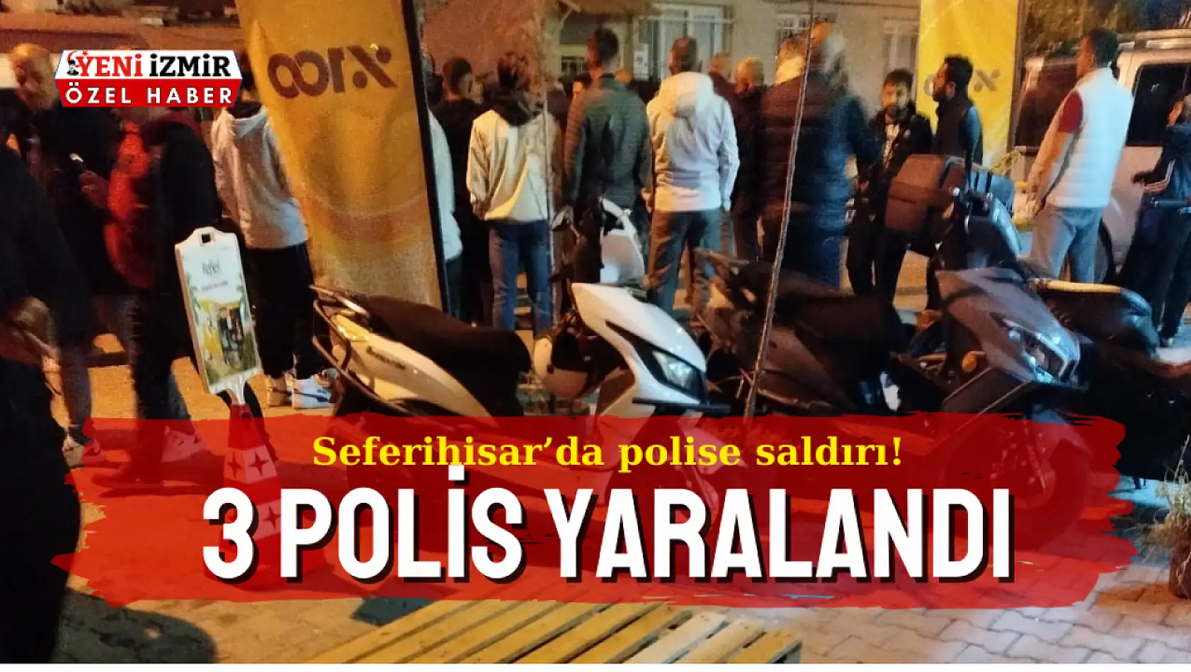 Seferihisar'da polis ekibine saldırı: 3 yaralı