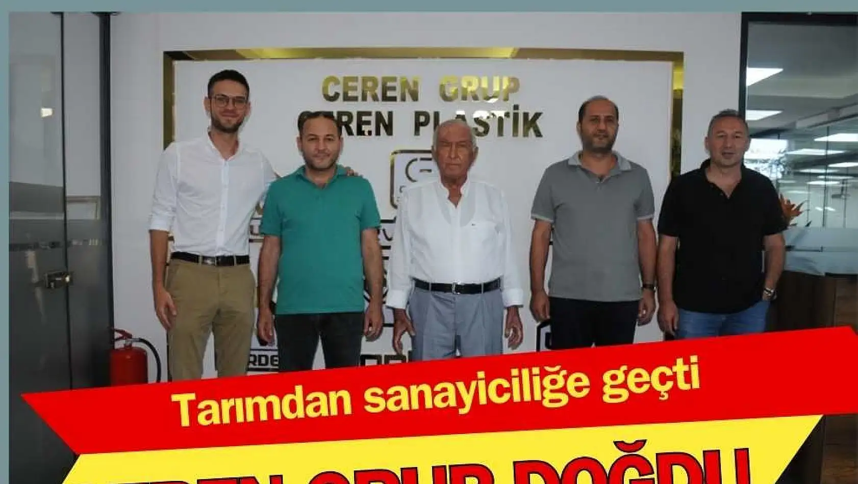 Tarımdan sanayiciliğe geçti, Ceren Grup doğdu