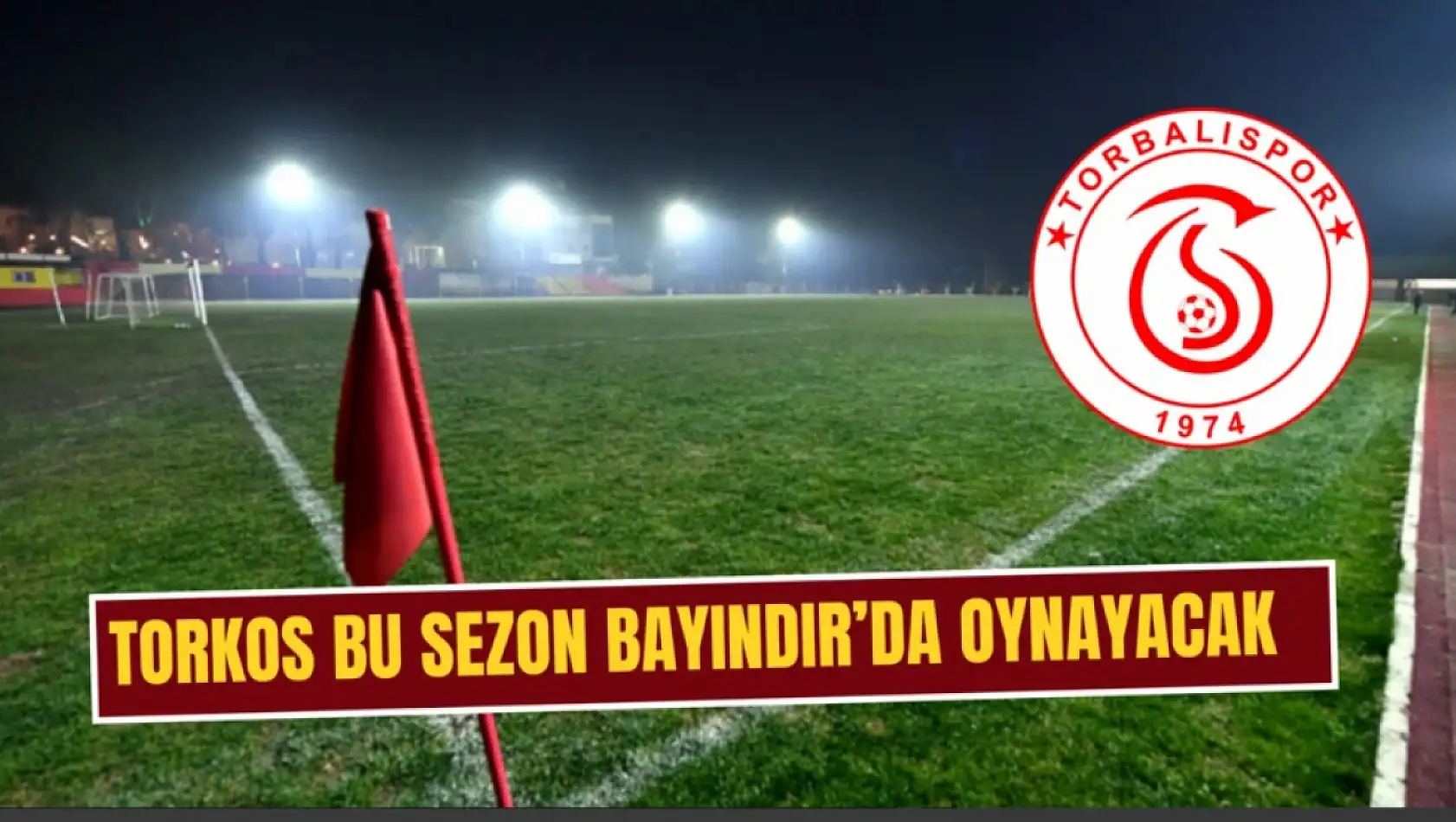 Torbalıspor maçlarını Bayındır'da oynayacak