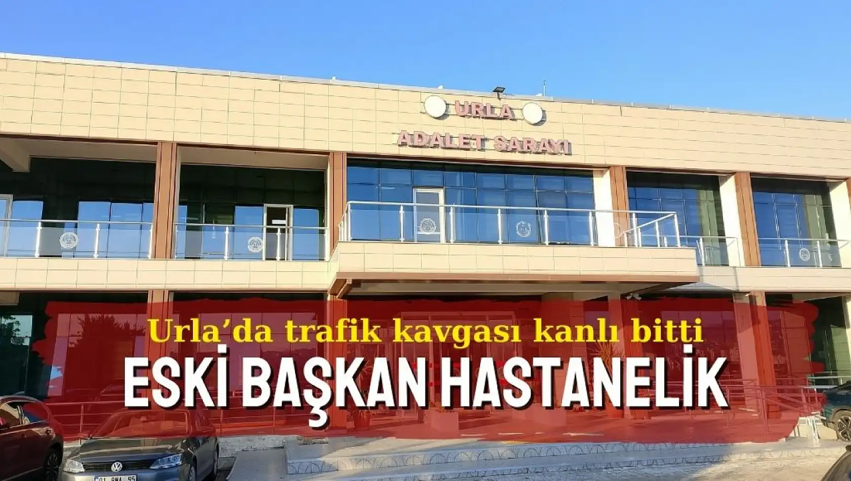 Urla'da trafik kavgası kanlı bitti: Eski başkan hastanelik