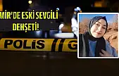 İzmir'de eski sevgili dehşeti: Genç kadına evinde silahlı saldırı