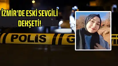 İzmir'de eski sevgili dehşeti: Genç kadına evinde silahlı saldırı